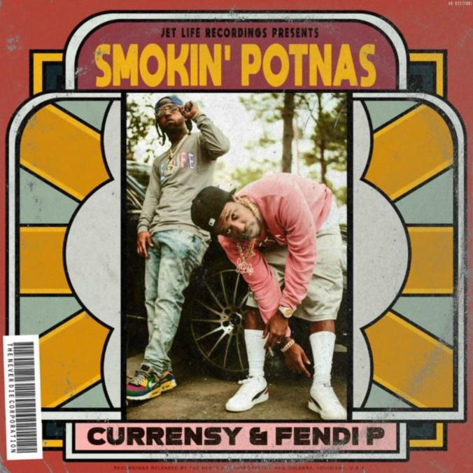Currensy & Fendi P - Smokin Potnas