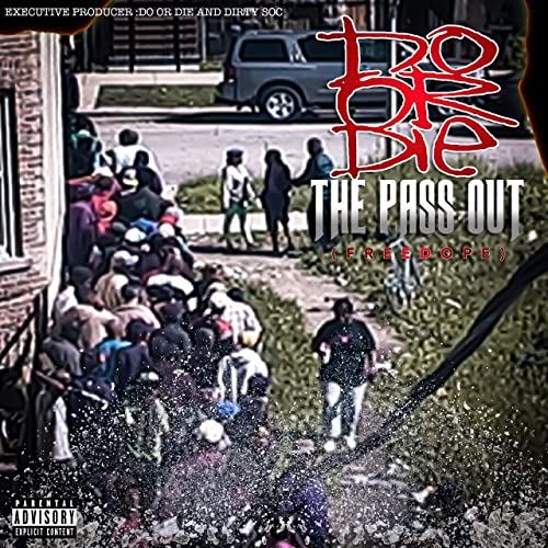 Do Or Die - The Pass Out
